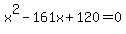 x%5E2-161x%2B120=0