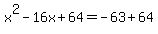 x%5E2-16x%2B64=-63%2B64