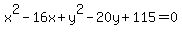 x%5E2-16x%2By%5E2+-+20y+%2B+115+=+0