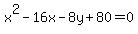 x%5E2-16x-8y%2B80=0