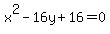 x%5E2-16y%2B16=0