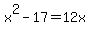 x%5E2-17=12x