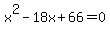 x%5E2-18x%2B66=0