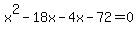 x%5E2-18x-4x-72=0
