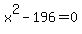 x%5E2-196=0