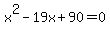 x%5E2-19x%2B90=0