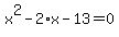 x%5E2-2%2Ax-13=0
