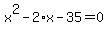 x%5E2-2%2Ax-35=0