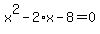 x%5E2-2%2Ax-8=0