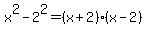 x%5E2-2%5E2=%28x%2B2%29%28x-2%29