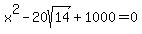 x%5E2-20sqrt%2814%29%2B1000=0