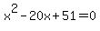 x%5E2-20x%2B51=0