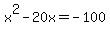 x%5E2-20x=-100