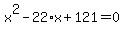 x%5E2-22%2Ax%2B121=0