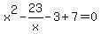 x%5E2-23%2Fx-3%2B7=0