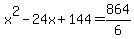 x%5E2-24x%2B144=864%2F6