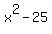 x%5E2-25