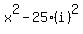 x%5E2-25%28i%29%5E2