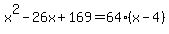 x%5E2-26x%2B169=64%28x-4%29
