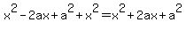 x%5E2-2ax%2Ba%5E2%2Bx%5E2+=+x%5E2%2B2ax%2Ba%5E2