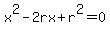 x%5E2-2rx%2Br%5E2=0
