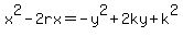 x%5E2-2rx=-y%5E2%2B2ky%2Bk%5E2