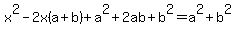 x%5E2-2x%28a%2Bb%29%2Ba%5E2%2B2ab%2Bb%5E2=a%5E2%2Bb%5E2