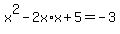 x%5E2-2x%2Ax%2B5=-3
