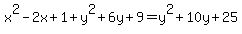 x%5E2-2x%2B1%2By%5E2%2B6y%2B9=y%5E2%2B10y%2B25