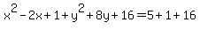 x%5E2-2x%2B1%2By%5E2%2B8y%2B16=5%2B1%2B16
