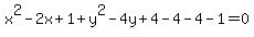 x%5E2-2x%2B1%2By%5E2-4y%2B4-4-4-1=0