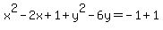 x%5E2-2x%2B1%2By%5E2-6y=-1%2B1