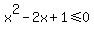 x%5E2-2x%2B1%3C=0