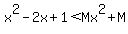 x%5E2-2x%2B1%3CMx%5E2%2BM