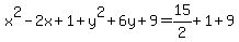 x%5E2-2x%2B1+%2B+y%5E2%2B6y%2B9=15%2F2%2B1%2B9