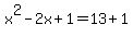 x%5E2-2x%2B1+=+13%2B1