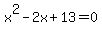 x%5E2-2x%2B13=0
