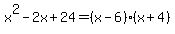 x%5E2-2x%2B24=+%28x-6%29%28x%2B4%29+