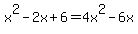 x%5E2-2x%2B6=4x%5E2-6x