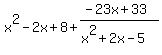x%5E2-2x%2B8%2B%28-23x%2B33%29%2F%28x%5E2%2B2x-5%29