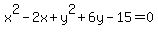 x%5E2-2x%2By%5E2%2B6y-15=0