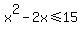 x%5E2-2x%3C=15