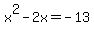 x%5E2-2x=-13