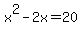 x%5E2-2x=20