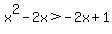 x%5E2-2x%3E-2x%2B1