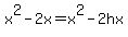 x%5E2-2x+=+x%5E2-2hx