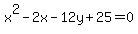 x%5E2-2x-12y%2B25=0