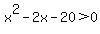x%5E2-2x-20%3E0