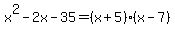 x%5E2-2x-35=%28x%2B5%29%28x-7%29