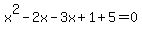 x%5E2-2x-3x%2B1%2B5=0